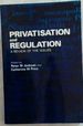 Privatization and Regulation: a Review of the Issues