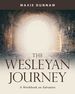 The Wesleyan Journey: a Workbook on Salvation