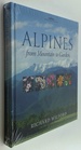 Alpines, From Mountain to Garden (Botanical Magazine Monograph)