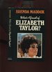 Who's Afraid of Elizabeth Taylor? a Myth of Our Time