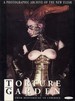 Torture Garden: A Photographic Archive of the New Flesh