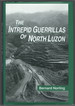 The Intrepid Guerrillas of North Luzon