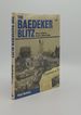 The Baedecker Blitz Hitler's Attack on Britain's Historic Cities