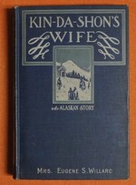 Kin-Da-Shon's Wife; : an Alaskan Story,