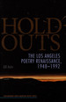 Hold-Outs: the Los Angeles Poetry Renaissance, 1948-1992 (Contemp North American Poetry)