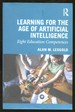 Learning for the Age of Artificial Intelligence: Eight Educational Competences