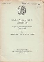 Effects of X-and Y-Rays on Conifer Seed By Gustafsson, Ake and Simak, Milan