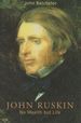 John Ruskin: No Wealth But Life