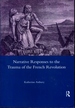 Narrative Responses to the Trauma of the French Revolution