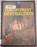 Rainforest Destruction (Save Our Earth Series)