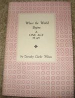 Where the World Begins (a One Act Play)