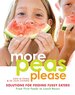 More Peas Please: Solutions for Feeding Fussy Eaters
