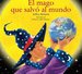 El Mago Que Salv El Mundo (Spanish Edition)