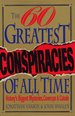 The Sixty Greatest Conspiracies of All Time: History's Biggest Mysteries, Coverups, and Cabals