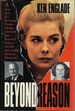 Beyond Reason: the True Story of a Shocking Double Murder, a Brilliant and Beautiful Virginia Socialite, and a Deadly Psychotic Obsession