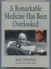 A Remarkable Medicine Has Been Overlooked