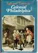 Life and Times in Colonial Philadelphia