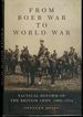 From Boer War to World War: Tactical Reform of the British Army, 1902-1914 (Volume 35) (Campaigns and Commanders Series)