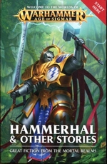 Hammerhal & Other Stories: Great Fiction From the Mortal Realms (Warhammer Age of Sigmar)