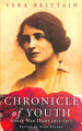 Chronicle of Youth: Vera Brittain's Great War Diary, 1913-1917