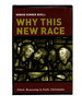 Why This New Race: Ethnic Reasoning in Early Christianity (Gender, Theory, and Religion)
