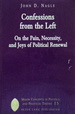 Confessions from the Left: On the Pain, Necessity, and Joys of Political Renewal