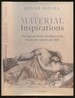 Material Inspirations: the Interests of the Art Object in the Nineteenth Century and After