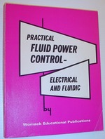 Practical Fluid Power Control-Electrical and Fluidic