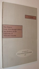War Posters From 1914 Through 1918 in the Archives of the University of Nebraska-Lincoln