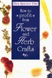 How to Profit Flower & Herb Crafts