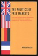 The Politics of Free Markets: the Rise of Neoliberal Economic Policies in Britain, France, Germany, and the United States