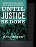 Until Justice Be Done: America's First Civil Rights Movement, From the Revolution to Reconstruction