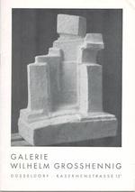 Sonderausstellung Fritz Wotruba, Wien. Exhibition at Galerie Wilhelm Grosshennig, Dusseldorf, in Gemeinschaft Mit Der Otto Gerson Gallery, New York, 20 Feburary-31 March 1963