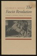 The Fascist Revolution: Toward a General Theory of Fascism