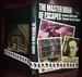 The Master Book of Escapes: the World of Escapes and Escapists From Houdini to Colditz Keys, Locks and Chains Rafts, Jungles and Prisons Survival Against All the Odds