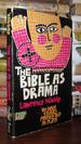 The Bible as Drama 90 Bible Stories Presented as Plays