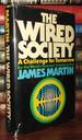 The Wired Society a Challenge for Tomorrow