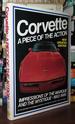 Corvette a Piece of the Action--Impressions of the Marque and the Mystique, 1953-1985 (an Automobile Quarterly Library Series Book)