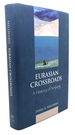 Eurasian Crossroads: a History of Xinjiang