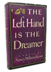 The Left Hand is the Dreamer: a Novel