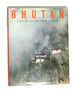 Bhutan: Land of the Thunder Dragon