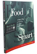Food Smart: a Man's Plan to Fuel Up for Peak Performance