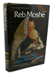 Reb Moshe: the Life and Ideals of Hagaon Rabbi Moshe Feinstein