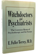 Witchdoctors and Psychiatrists the Common Roots of Psychotherapy and It's Future