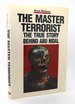 The Master Terrorist the True Story of Abu-Nidal