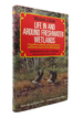 Life in and Around Freshwater Wetlands a Handbook of Plant and Animal Life in and Around Marshes, Bogs, and Swamps of Temperate North America East of the Mississippi