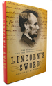 Lincoln's Sword the Presidency and the Power of Words