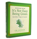Wisdom From It's Not Easy Being Green and Other Things to Consider