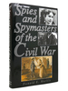 Spies and Spymasters of Civil War