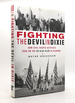 Fighting the Devil in Dixie How Civil Rights Activists Took on the Ku Klux Klan in Alabama